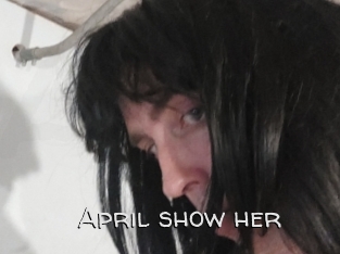 April_show_her