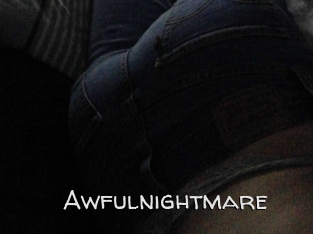 Awfulnightmare