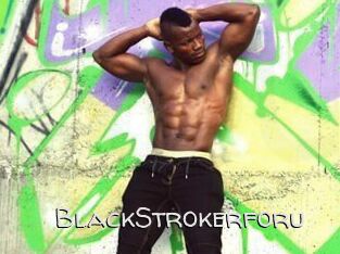 BlackStrokerforu