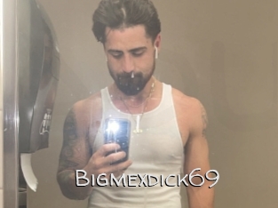 Bigmexdick69