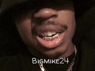 Bigmike24