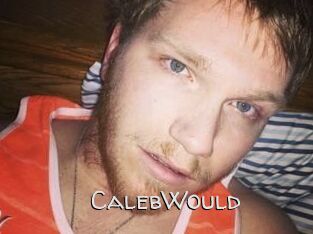 CalebWould