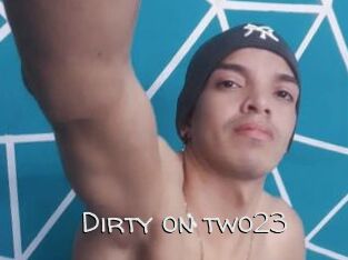 Dirty_on_two23