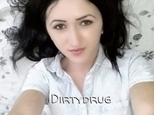 Dirtydrug