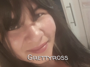 Grettyross