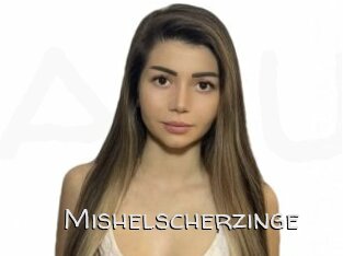 Mishelscherzinge