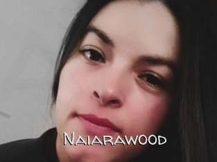 Naiarawood