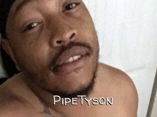 PipeTyson