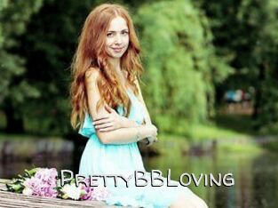 PrettyBBLoving