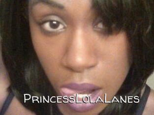 PrincessLolaLanes