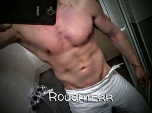 Roughterr