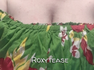 Roxytease