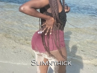 Slimnthick