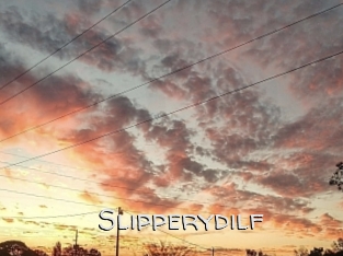 Slipperydilf