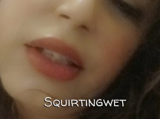 Squirtingwet