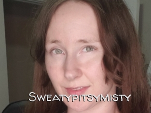 Sweatypitsymisty