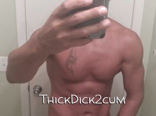 ThickDick2cum