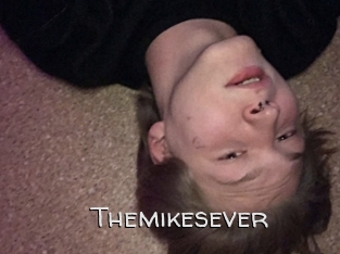 Themikesever