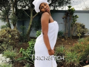 Thickbitch