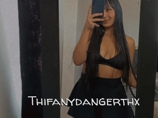 Thifanydangerthx