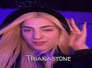 Trianastone