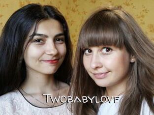 Twobabylove