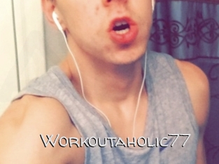 Workoutaholic77