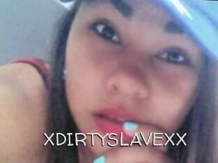 XDIRTYSLAVEXX