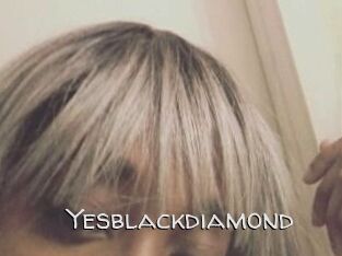 Yesblackdiamond